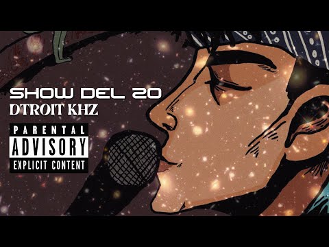 Show del 20 Video Lyrics - Dtroit kHz