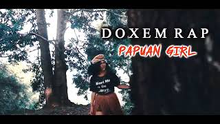 Download lagu Terbaru Doxem rap(Papuan Girl) mp3 Download lagu Terbaru Doxem rap(Papuan Girl) mp3