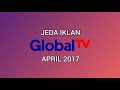 Jeda Iklan Global TV April 2017