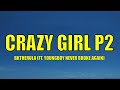 Bktherula CRAZY GIRL P2 Ft YoungBoy Never Broke Again Lyrics