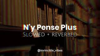 Download lagu N'y Pense Plus - Tayc | Slowed   Reverbed | Attractive Playlist🥵🖤 mp3