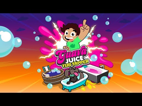 Guava Juice: Tub Tapper Video