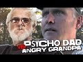 ANGRY GRANDPA VS PSYCHO DAD