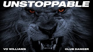Download lagu UNSTOPPABLE - Vo Williams X Club Danger mp3
