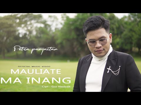 Petra Panjaitan   - Mauliate Ma Inang  | (Official Music Video)