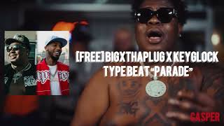 [FREE] BigXthaplug x Key Glock Type beat “PARADE”