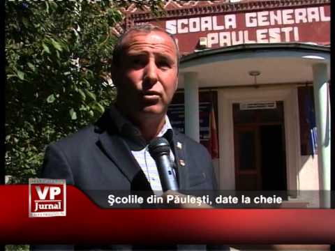 Şcolile din Păuleşti, date la cheie