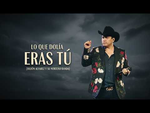 Lo Que Dolía Eras Tú | Julión Álvarez (Lyric Video Oficial)