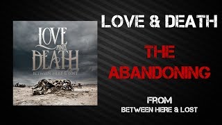 Love &amp; Death - The Abandoning [Lyrics Video]