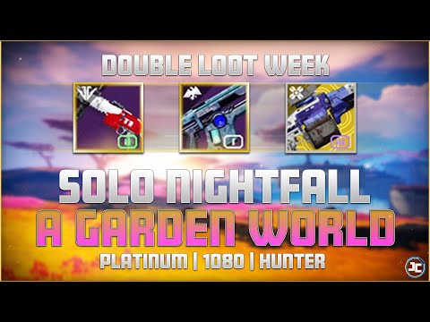 Destiny 2 | Solo Nightfall: A Garden World - Platinum - Master(1080) - Double Loot Week!!!