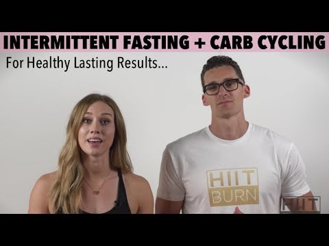 Intermittent Fasting and Carb Cycling | What You Need To Know