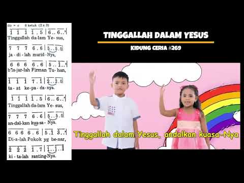 Tinggallah Dalam Yesus  (KC 269 / KJ 356)   |   Lagu Sekolah Minggu