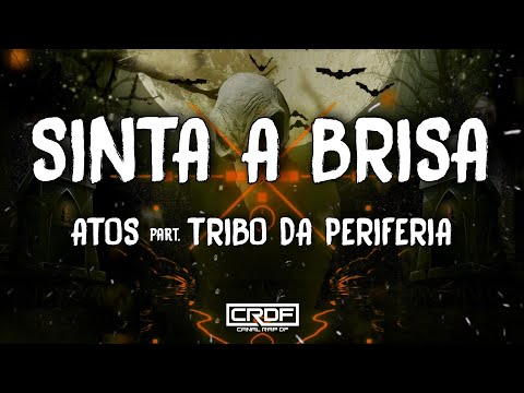 Atos part. Tribo da Periferia - Sinta a Brisa (Letra)