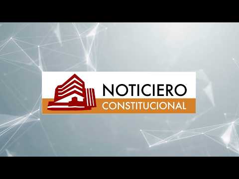 Noticiero Constitucional del 11/8/2026, video de YouTube