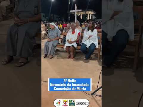 Momentos da 5ª noite do novenário Imaculada Conceição de Maria