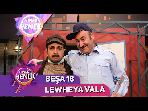 LEWHEYA VALA - HINEK HENEK - BEŞA 18