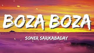 Soner Sarıkabadayı - Boza Boza (Letra/Lyrics)