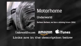 Underworld - Motorhome