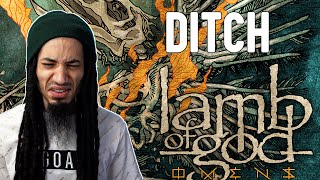 Lamb Of God Ditch Reaction | They never stop with the BANGERS