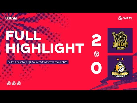 𝑭𝒖𝒍𝒍 𝑯𝒊𝒈𝒉𝒍𝒊𝒈𝒉𝒕𝒔 #𝑾𝑷𝑭𝑳𝟐𝟎𝟐𝟓 👱‍♀ | Kuda Laut Nusantara Angels VS Kebumen United Angels