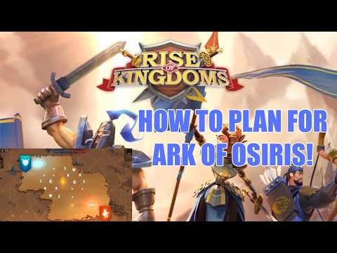 HOW TO PLAN FOR ARK OF OSIRIS | Rise of Kingdoms