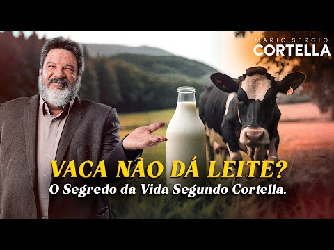 Mario Sergio Cortella - Cow Doesn't Give Milk: Effort and Dedication for Success