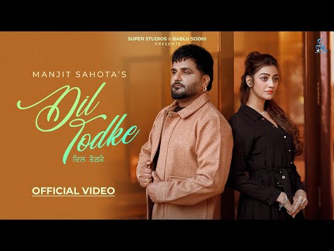 Dil Todke (Official Video) Manjit Sahota | Black Virus | Latest Punjabi Song 2024