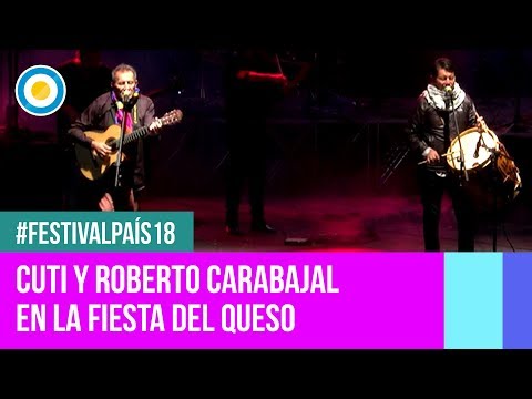 Festival País '18 - Cuti y Roberto Carabajal en la Fiesta Nacional del Queso