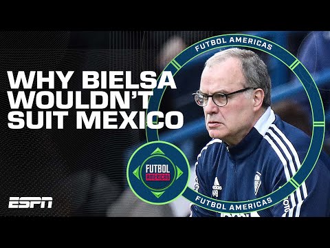 Mexico’s next manager: MARCELO BIELSA? ‘A recipe for DISASTER!’ | Futbol Americas