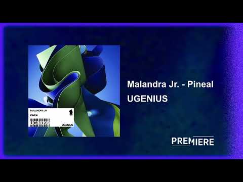 PREMIERE: Malandra Jr. - Pineal | UGENIUS