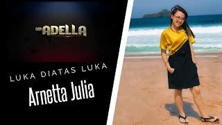 Download lagu Om. Adella feat Arnetta Julia - Luka diatas luka mp3