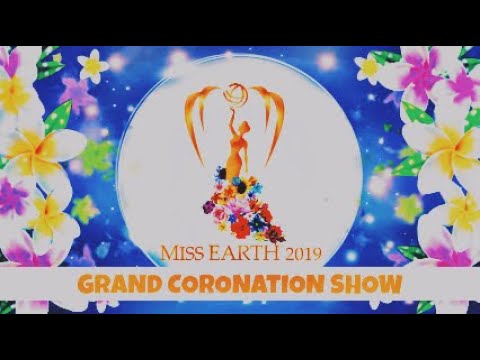 LIVE | MISS EARTH 2019 - GRAND CORONATION SHOW
