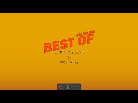 #BestOf selezioni - Tecniche pezzente x Made in Foggia