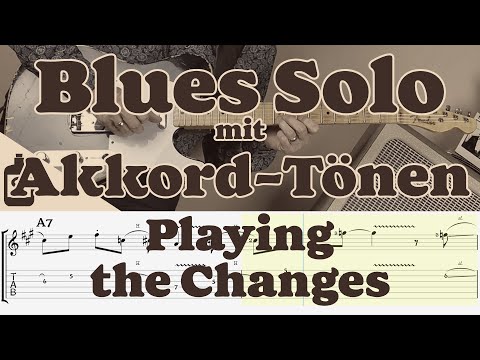 Chord Tone Soloing für Bluesgitarre leicht gemacht, Moll-Pentatonik + Akkordtöne Playing the Changes