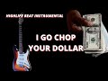 HIGHLIFE X GOSPEL BEAT I GO CHOP YOUR DOLLAR BEST 2024 HIGHLIFE BEAT VIA HIGHLIFE BEAT