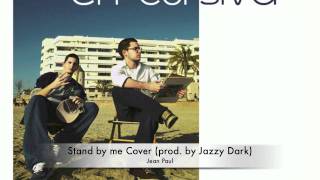 Stand by me Cover (prod. by Jazzy Dark) - Jean Paul Vitoria
