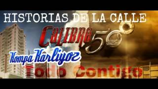 Calibre 50 - Todo Contigo (Estreno 2015)