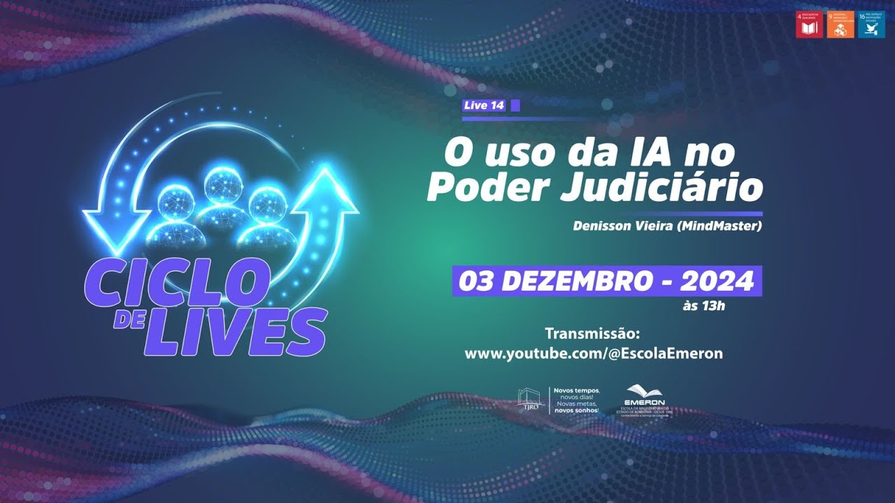 Ciclo de lives “O uso da IA no Poder Judiciário” - 03/12/2024