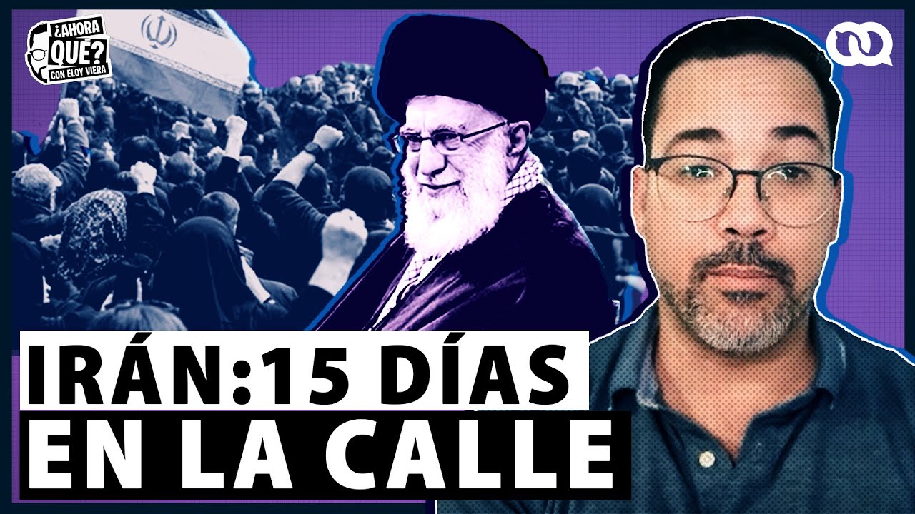 IRÁN 15 DÍAS EN LA CALLE