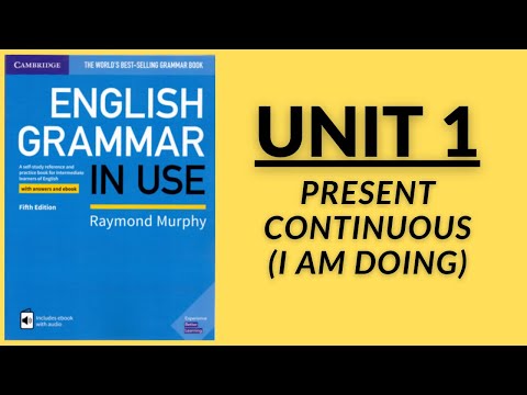 English Grammar in Use 5th ed. - Unit 1 | Present Continuous