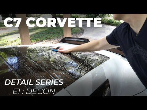 C7 Corvette Detail Series: E1 - Decon