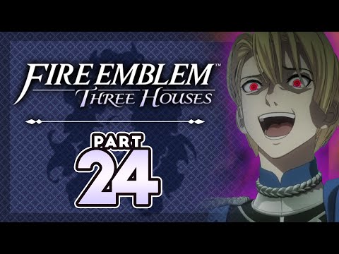 Part 24: Let's Play Fire Emblem, Three Houses, Blue Lions, New Game+ - "Dimitri's Dark Side..."