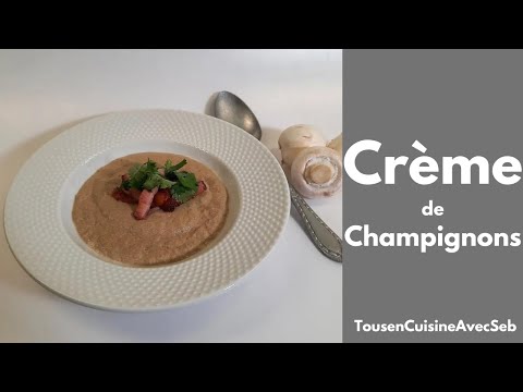 CRÈME de CHAMPIGNONS (Tous en cuisine avec Seb)