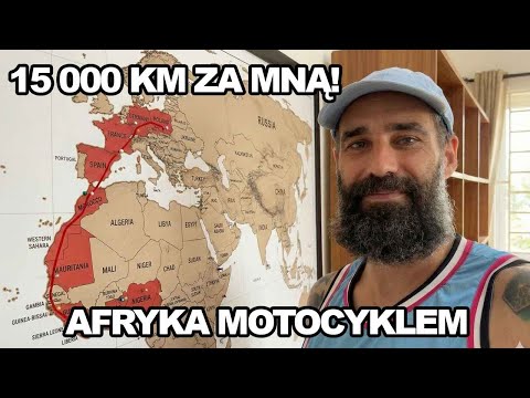 AFRYKA - 15 000 KILOMETRÓW ZA MNĄ!