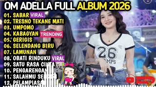Download lagu OM ADELLA TERBARU 2026 | DIFARINA INDRA - SABAR, OBATI RINDUKU, LAMUNAN, GERIGIS, UMPOMO  mp3