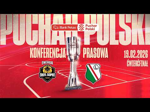 Konferencja prasowa: Energa Trefl Sopot - Legia Warszawa (1/4 finału Pekao S.A Pucharu Polski)