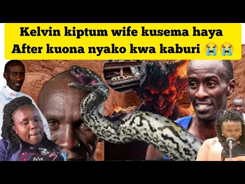 Kelvin kiptum wife kusema haya after kuona nyoka kubwa kwa kaburi ya mzee wake asubuhi leo😭😭😭🫢🫢