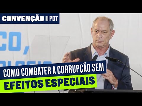 COMO COMBATER A CORRUPÇÃO SEM EFEITOS ESPECIAIS | Convenção PDT