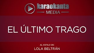 Karaokanta - Lola Beltran - El último trago