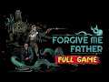 FORGIVE ME FATHER - Gameplay Walkthrough FULL GAME [1080p HD] - No Commentary